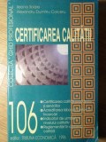 Certificarea Calitatii - Ileana Soare, Alexandru Colceru - Tribuna Economica, 1996, Ghid Profesional, Marketing