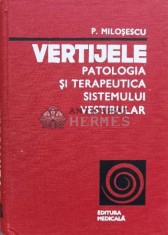 Vertijele. Patologia si terapeutica sistemului vestibular - 1978 - Pantelimon Milosescu (T135)