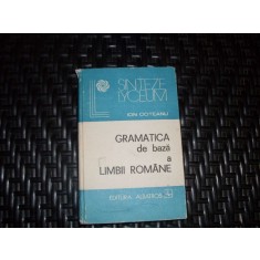 Gramatica De Baza A Limbii Romane - Ion Coteanu , 21184