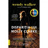 Cumpara ieftin Disparitia lui Molly Clarke, Wendy Walker, Leda