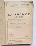 La France &ndash; Le&ccedil;ons, Charles Drouhet &amp; Francis Lebrun &ndash; Editura Naționala Ciornei, București, 1939
