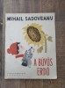 A bűv&ouml;s erdő (Dumbrava minunata) Mihail Sadoveanu, Ed Tineretului 1963