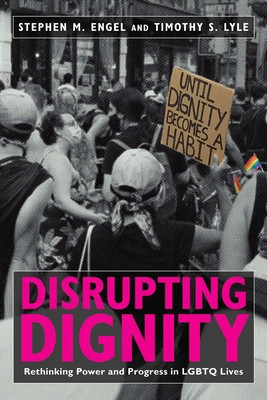 Disrupting Dignity: Rethinking Power and Progress in Lgbtq Lives foto