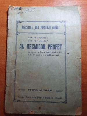 al vremurilor profet -compusa pe baza experientelor de 100 de ani - 1912 foto