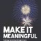 Make It Meaningful: Taking Learning Design from Instructional to Transformational