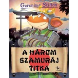 A H&aacute;rom Szamur&aacute;j titka - Geronimo Stilton