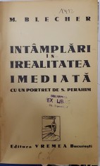 INTAMPLARI DIN IREALITATEA IMEDIATA de MAX BLECHER , cu un portret de S. PERAHIM , 1938 foto