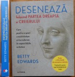 Betty Edwards, Deseneaza folosind partea dreapta a creierului, Ed. Litera, 2021