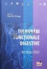 Tulburari Functionale Digestive - Vasile Drug - Editura Pro Universitaria, 2015, 330 pagini, Coperta Cartonata - Stare Foarte Buna