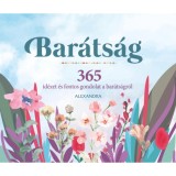 Bar&aacute;ts&aacute;g - 365 id&eacute;zet &eacute;s fontos gondolat a bar&aacute;ts&aacute;gr&oacute;l