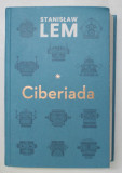 CIBERIADA de STANISLAW LEM , 2021 *LIPSA SUPRACOPERTA