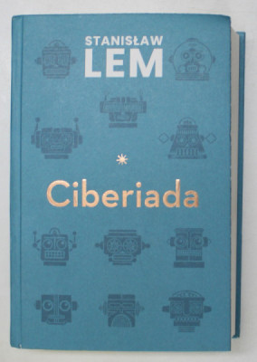 CIBERIADA de STANISLAW LEM , 2021 *LIPSA SUPRACOPERTA foto