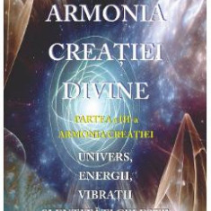 Perceptii despre Armonia Creatiei Divine Vol.3: Armonia Creatiei - Dan Prepelita