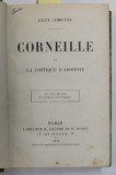 CORNEILLE ET LA POETIQUE D &#039;ARISTOTE par JULES LEMAITRE / CONTES ESPAGNOLS , COLIGAT DE DOUA CARTI , 1888 - 1901