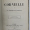 CORNEILLE ET LA POETIQUE D &#039;ARISTOTE par JULES LEMAITRE / CONTES ESPAGNOLS , COLIGAT DE DOUA CARTI , 1888 - 1901