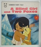 A BLIND GIRL AND TWO FOXES , adapted and illustrated by MEI YING , 1984