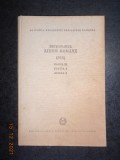 DICTIONARUL LIMBII ROMANE tomul XI partea 1 (1978, editie cartonata)