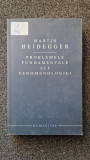 PROBLEME FUNDAMENTALE ALE FENOMENOLOGIEI - Heidegger, Humanitas