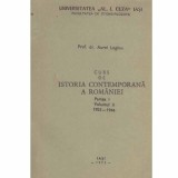 Aurel Loghin - Curs de istoria contemporana a Romaniei partea I, vol.2, 1933-1944 (litografiat) - 133607