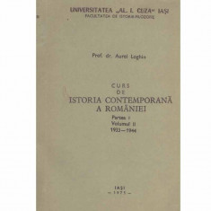 Aurel Loghin - Curs de istoria contemporana a Romaniei partea I, vol.2, 1933-1944 (litografiat) - 133607
