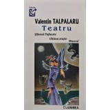 Teatru - 2021 - Valentin Talpalaru (AN133)