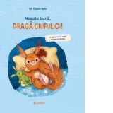 Noapte buna, draga Ciufulici! - Eliane Retz, Oana Bucur