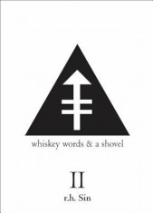 Whiskey Words &amp;amp; a Shovel II, Paperback/R. H. Sin foto