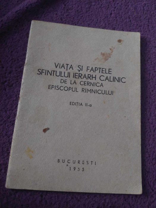 Carte/brosura veche 1955,VIATA si FAPTELE Sfantului Ierarh CALINIC de la Cernica
