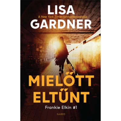 Mielőtt eltűnt - Lisa Gardner foto