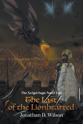 The Xa&amp;#039;igoi Saga, Novel Two: The Last of the Lionhearted foto