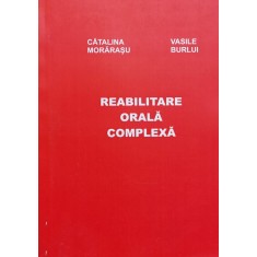 Reabilitare Orala Complexa - Catalina Morarasu Vasile Burlui , X265