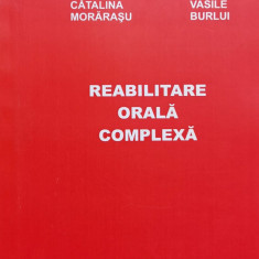 Reabilitare Orala Complexa - Catalina Morarasu Vasile Burlui ,558740