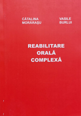 Reabilitare Orala Complexa - Catalina Morarasu Vasile Burlui , X265 foto
