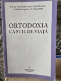 Ortodoxia ca stil de viata - Pavel Chirila