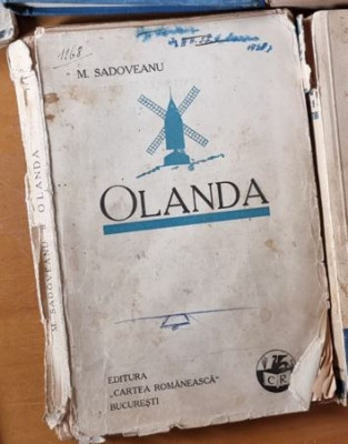 OLANDA. NOTE DE CALATORIE - M. SADOVEANU,prima editie foto