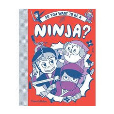 So You Want to Be a Ninja?