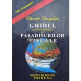 Ghidul cu adevarat practic al paradisurilor fiscale - 1999 - Claude Dauphin (S132)
