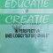Educatie si creatie in perspectiva unei logici situationale - Petru Ioan ($Y168)