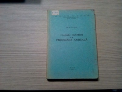 LUCRARI PRACTICE DE FIZIOLOGIE ANIMALA - C. A. Picos -1978, 435 p. foto