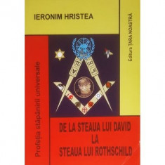 De la steaua lui David la steaua lui Rothschild - Ieronim Hristea foto