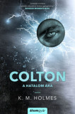 Colton - A hatalom &aacute;ra - K. M. Holmes, 2024