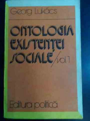 Ontologia Existentei Sociale Vol.1 - Georg Lukacs ,541646 foto