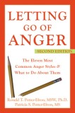 Letting Go of Anger: The Eleven Most Common Anger Styles &amp; What to Do about Them