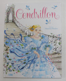 CENDRILLON , d &#039; apres par CHARLES PERRAULT , illustre par MARIANNE BARCILON , 2014