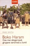 BOKO HARAM. CEA MAI SANGEROASA GRUPARE TERORISTA A LUMII-MIKE SMITH-275125
