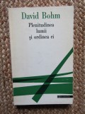 PLENITUDINEA LUMII SI ORDINEA EI-DAVID BOHM