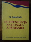 Independenta nationala a Romaniei / de N. Adaniloaie