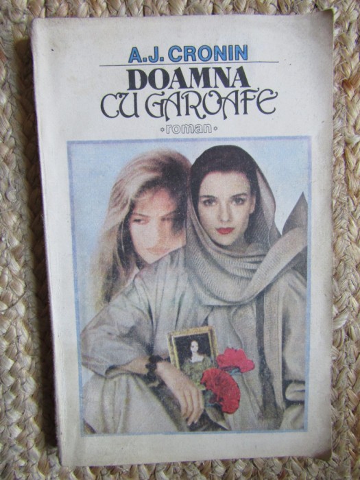Doamna Cu Garoafe - A. J. Cronin