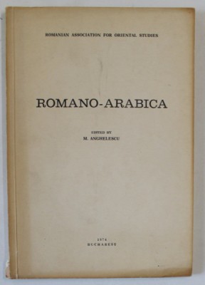 ROMANO - ARABICA , edited by M. ANGHELESCU , 1974 foto
