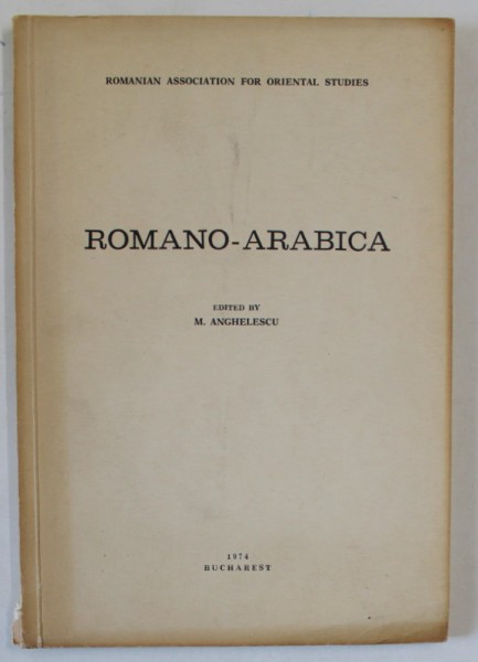 ROMANO - ARABICA , edited by M. ANGHELESCU , 1974